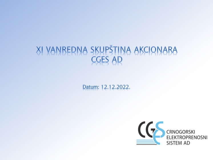 XI VANREDNA SKUPŠTINA AKCIONARA CRNOGORSKOG ELEKTROPRENOSNOG SISTEMA AD